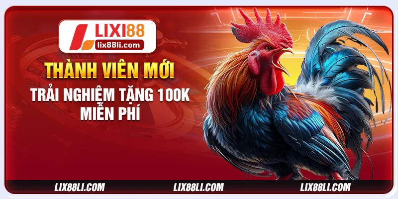 Thành viên mới trải nghiệm tặng 100K miễn phí Thành viên mới trải nghiệm tặng 100K miễn phí